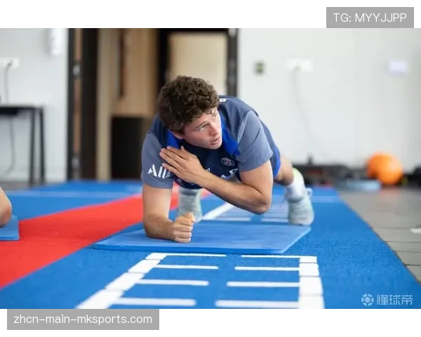 巴黎官方更新伤情：维蒂尼亚右脚跟炎症待评估，门德斯恢复推进